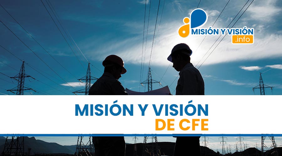Misión y Visión de CFE
