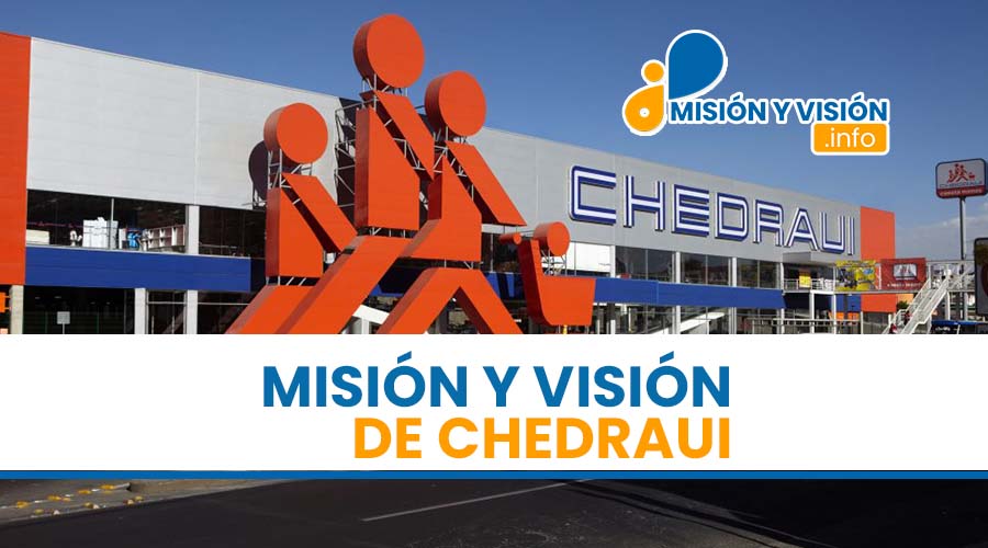 Misión y Visión de Chedraui