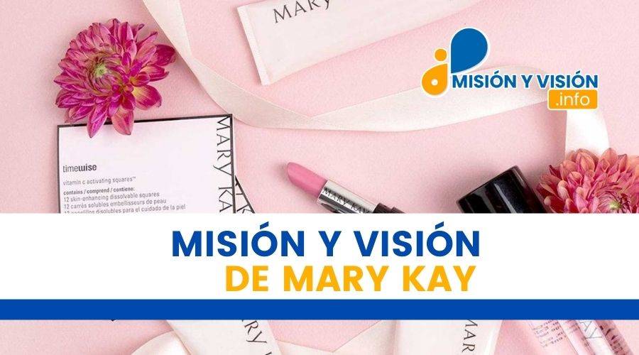 Misión y Visión de Mary Kay